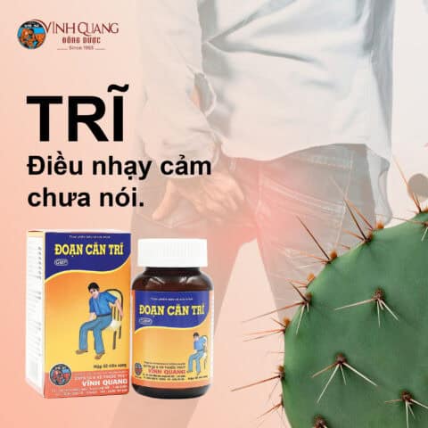Đoạn căn trĩ, trị bệnh trĩ, thuốc trĩ